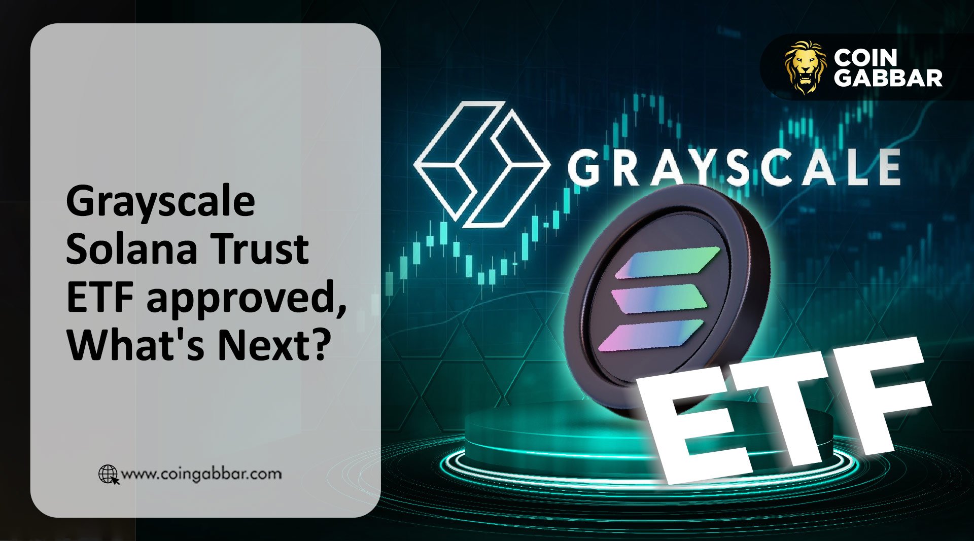 Grayscale Solana Trust ETF approved