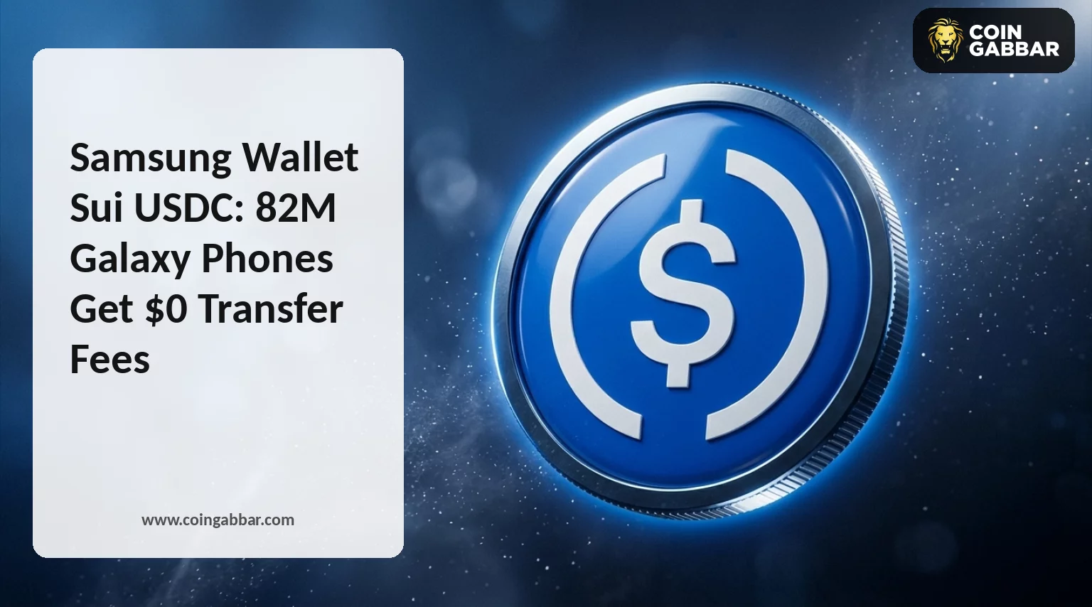 Samsung Wallet Sui USDC: 82M Galaxy Phones Get $0 Transfer Fees