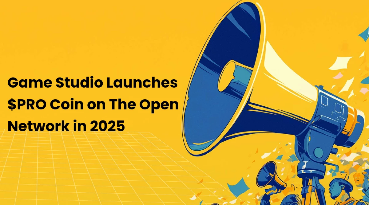 Game Studio Launches $PRO Coin on The Open Network in 2025