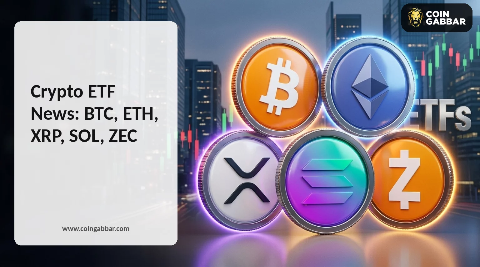 Crypto ETF News Today: Bitcoin, Ethereum, XRP, Solana, Zcash ETF News