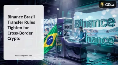 Binance Brazil Transfer Rules Tighten for Cross-Border Crypto