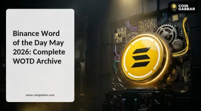 Binance Word of the Day May 2026 daily answers and WOTD archive