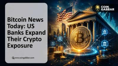 Bitcoin News Today: US Banks Expand Their Crypto Exposure