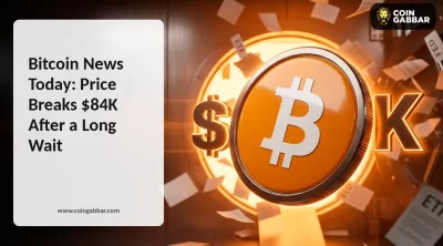 Bitcoin News Today: Price Breaks $84K After a Long Wait