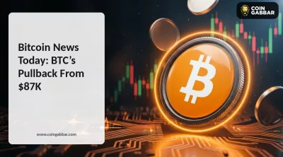 Bitcoin News Today: BTC’s Pullback From $87K