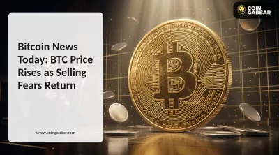 Bitcoin News Today: BTC Price Rises as Selling Fears Return