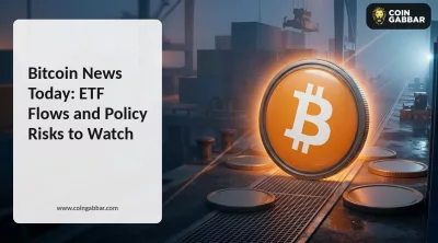 Bitcoin News Today: ETF Flows and Policy Risks to Watch