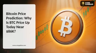 Bitcoin Price Prediction: Why Is BTC Price Up Today Near $86K?