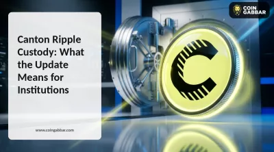 Canton Ripple Custody: What the Update Means for Institutions
