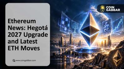 Ethereum News: Hegotá 2027 Upgrade and Latest ETH Moves