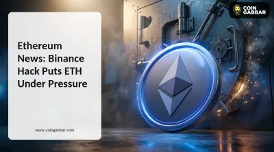 Ethereum News: Binance Hack Puts ETH Under Pressure
