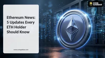 Ethereum News Today: 5 Updates Every ETH Holder Should Know