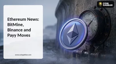 Ethereum News: BitMine, Binance and Payy Moves