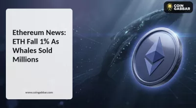 Ethereum News: ETH Fall 1%, Whales Sold Millions