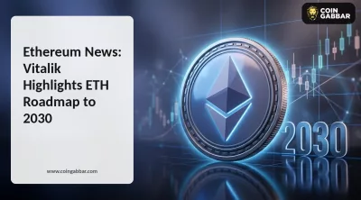 Ethereum News: Vitalik Maps ETH Roadmap to 2030