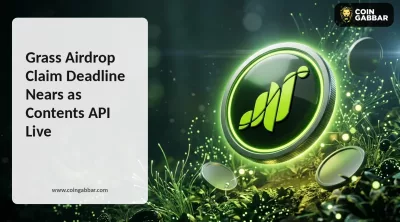 Grass Airdrop Claim Deadline Nears as Contents API Live