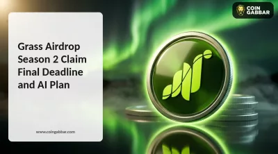 Grass Airdrop Season 2 Claim Final Deadline