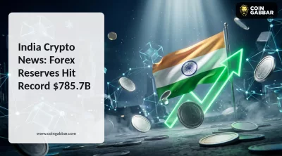 India Crypto News: Forex Reserves Hit Record $785.7B
