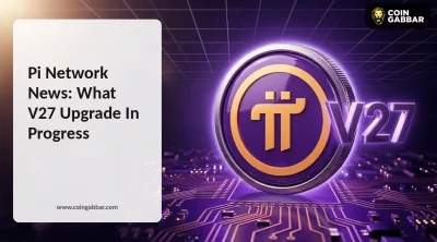 Pi Network News: What V27 Upgrade In Progress