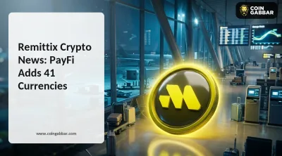Remittix Crypto News: PayFi Adds 41 Currencies