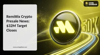 Remittix Crypto Presale News: $32M Target Closes