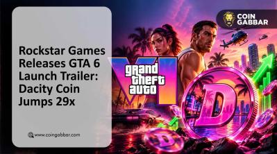 Rockstar Games Releases GTA 6 Launch Trailer: Dacity Coin Jumps 29x