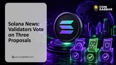 Solana News: Validators Vote on Three Proposals