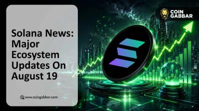 Solana News: Major Ecosystem Updates From August 19