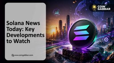 Solana News Today: Key Developments to Watch
