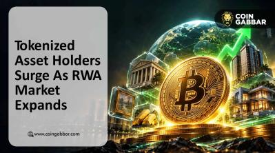 Tokenized Asset Holders Surge As RWA Market Expands