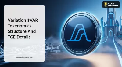 Variation $VAR Tokenomics Structure And TGE Details