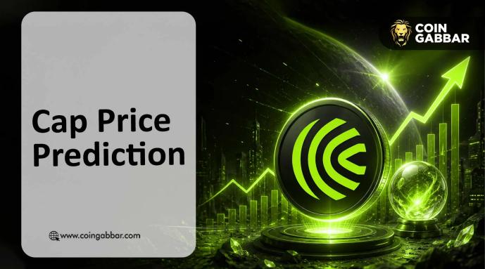 Cap Price Prediction: $CAP Surges 175% After Tier-1 Listings