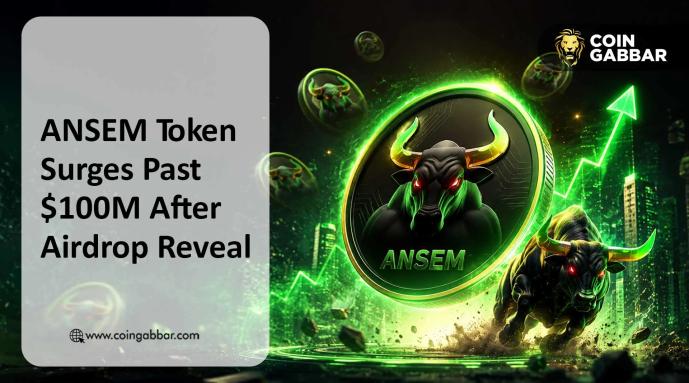 ANSEM Token Airdrop Announcement Pushes Valuation Toward $100M