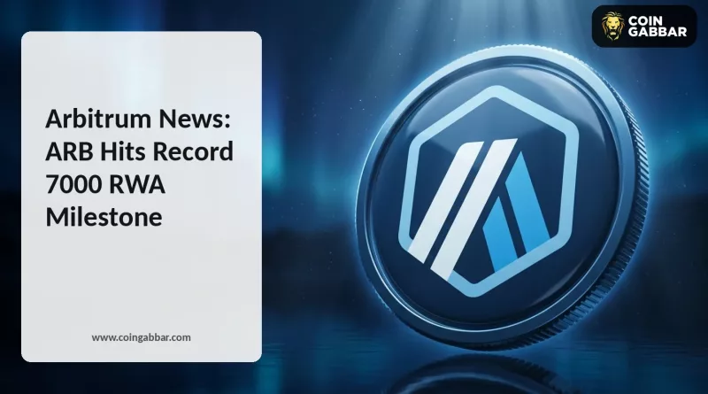Arbitrum News: ARB Hits Record 7000 RWA Milestone