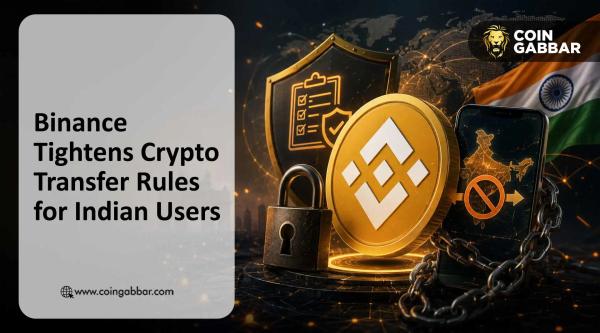 Binance Resserre les Règles de Transfert de Cryptomonnaies pour les Utilisateurs Indiens en 2026