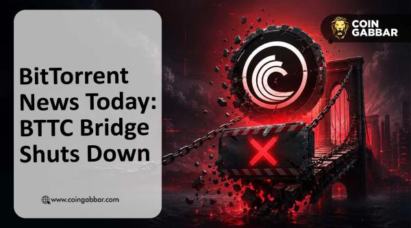 BitTorrent News Today BTTC Bridge Begins Phased Shutdown From June 13