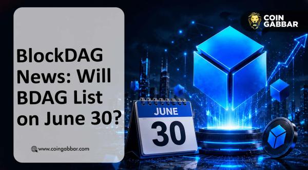 BlockDAG News: BDAG Listing on June 30 or Just a Buyback Ending Hype?