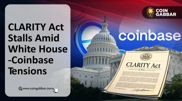 CLARITY Act Stalls Amid White House–Coinbase Tensions