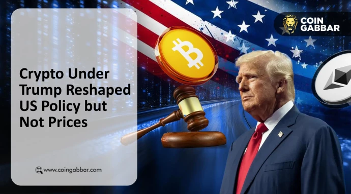 Crypto Under Trump Reshaped US Policy but Not Prices