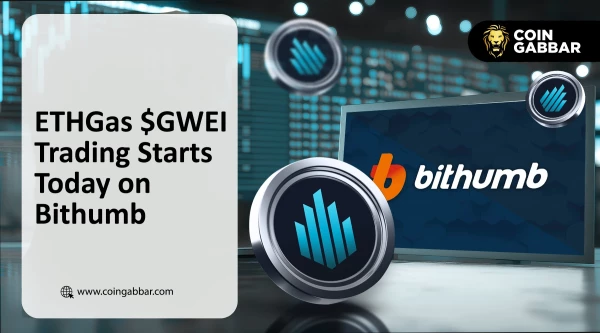 ETHGas Listing Date Today on Bithumb: $GWEI Price Surge Expected?