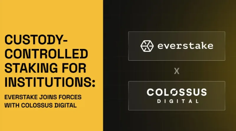 Everstake & Colossus Boost Institutional Staking