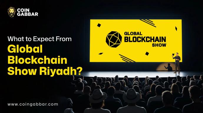 What to Expect From Global Blockchain Show Riyadh?