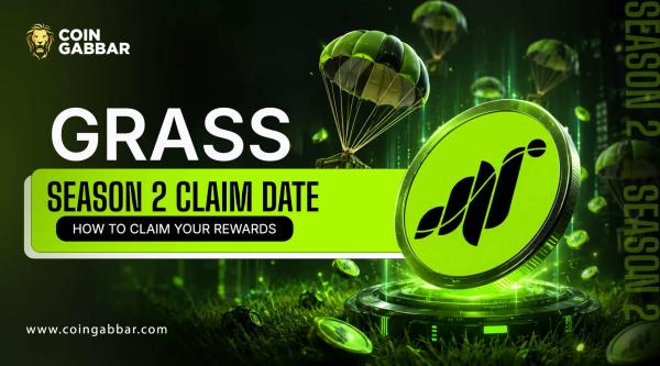 Grass airdrop Season 2 Claim Date: How to Claim Your Rewards