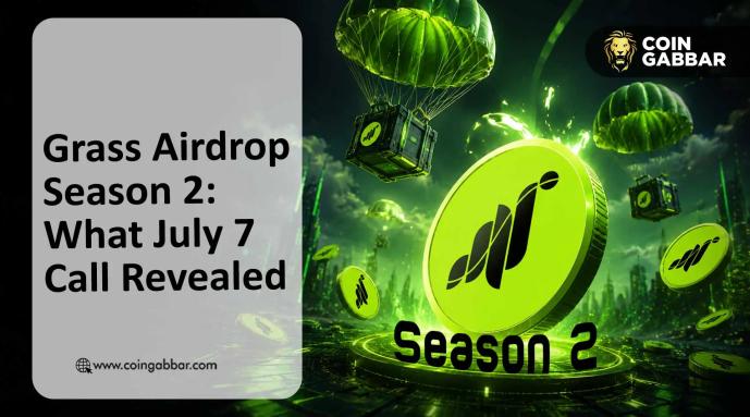 Grass Airdrop Season 2 Claim Date and Wallet Details: Why Price Drops?