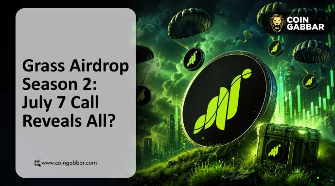 Grass Airdrop Season 2 Claim Gets Easier With July 2026 Wallet Launch?