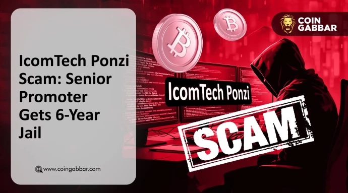 IcomTech Ponzi Scam: Senior Promoter Gets 6-Year Jail