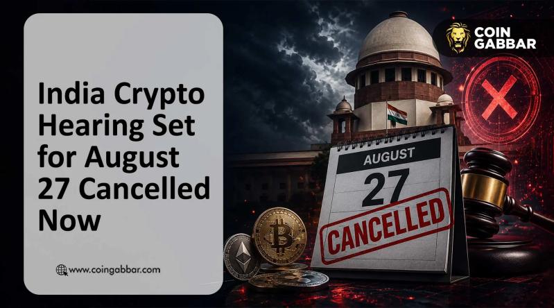 India Crypto Hearing Set for August 27 Cancelled Now