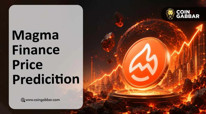 Magma Finance Price Prediction: MAGMA Surges 53% Today