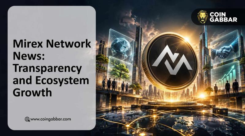 Mirex Network News: Transparency and Ecosystem Growth