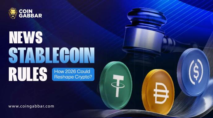 New Stablecoin Rules: How 2026 Could Reshape Crypto?